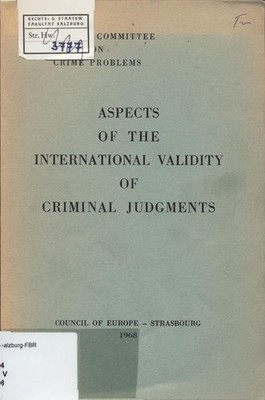 Aspects of the International Validity of Criminal Judgments Council of Europe: