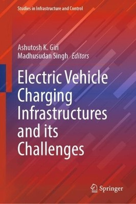 Electric Vehicle Charging Infrastructures and its Challenges - 9789819603602