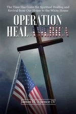 Operation Heal America - Paperback By Spence, James H - GOOD