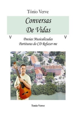 Conversas de Vidas: Poesias Musicalizadas [Portuguese] by Jose Antonio Da Silva