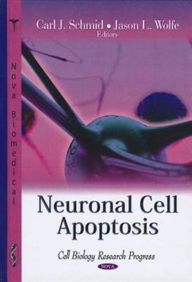 Neuronal Cell Apoptosis (Cell Biology Research Progress) by 