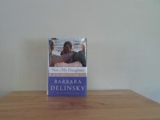 Not My Daughter by Barbara Delinsky Hard Cover DJ ex-Library Relationship Novel