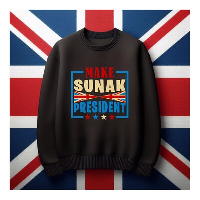 Make Sunak President Pullover, Konservativer Parteipullover England Wahl 2024 Top