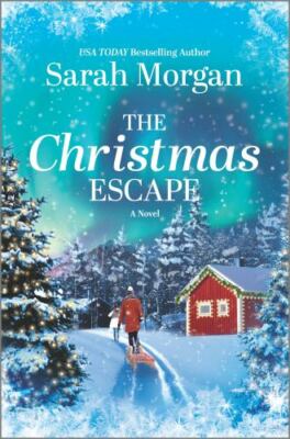The Christmas Escape: A Holiday Romance Novel by Morgan, Sarah