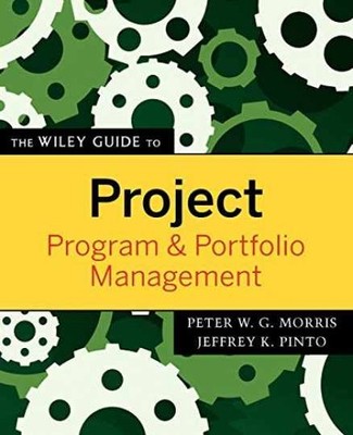 The Wiley Guide to Project, Program, - Paperback, by Morris Peter W. - Very Good