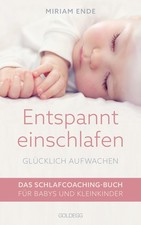 Entspannt einschlafen - glücklich aufwachen ~ Miriam Ende ~  9783990603000