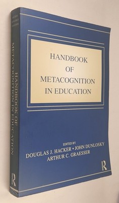 Handbook of Metacognition in Education by Douglas J. Hacker (English) Paperback