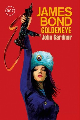 James Bond: GoldenEye (Der Roman zum Filmklassiker) John Gardner