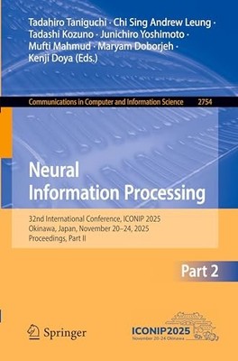 Neural Information Processing: 32nd International Conference, ICONIP 2025, Okin