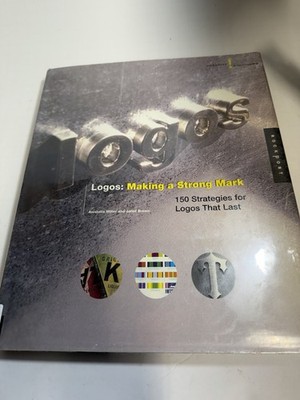 Creative Solutions : Logos: Making a Strong Mark by Jared Brown and Anistasia...