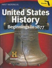 Holt McDougal United States History: Student Edition Beginnings to 1877 2013