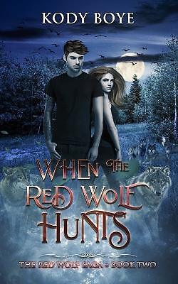 When the Red Wolf Hunts von Kody Boye - neue Kopie - 9798687873208