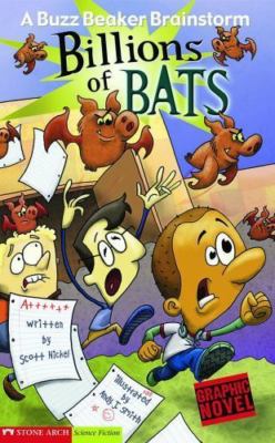 Billions of Bats: A Buzz Beaker Brainstorm (Graphic Sparks) by