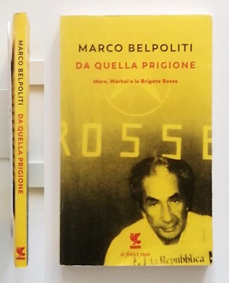 Marco Belpoliti Aus diesem Gefängnis Moro Warhol und die Roten Brigaden Guanda 2018