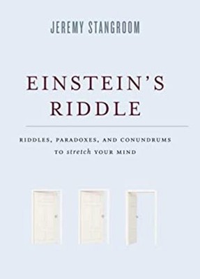 Einstein's Riddle : Riddles, Paradoxes, and Conundrums to Stretch