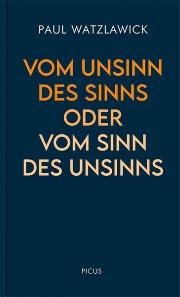Vom Unsinn Des Sinns Oder Vom Sinn Des Unsinns Paul Watzlawick-image