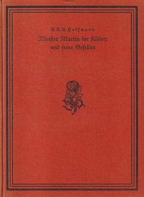 Buch: Meister Martin der Küfner und seine Gesellen. E. T. A. Hofftmann, Dietrich