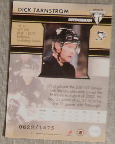Dick Tarnstrom Pacific Private Stock Titanium rookie card 133 - 1475 2002 03 NHL - Picture 2 of 2
