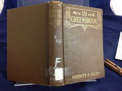 In Greenbrook by Merritt P Allen, 1923 1st ed. no dj G HB 190320