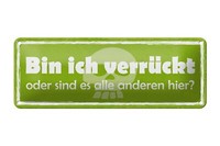 Blechschild Spruch 27X10 Cm Bin Ich VerrüCkt Oder Anderen Deko Schild Tin Sign