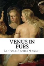 Venus in Furs: classic literature, SacherMasoch, Leopol