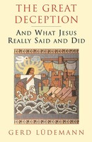 The Great Deception | And What Jesus Really Said And Did | Gerd Luedemann | Buch
