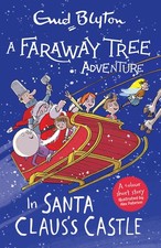 A Faraway Tree Adventure: In Santa Claus's Castle: Colour Short Stories | 2020
