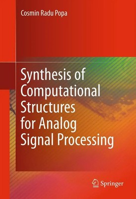 Cosmin Radu Popa | Synthesis of Computational Structures for Analog Signal...