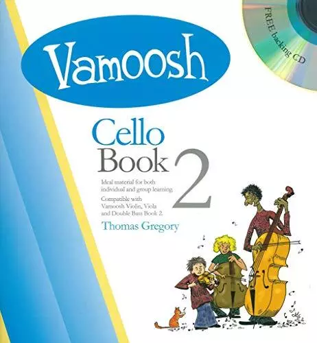 Vamoosh Cello book 2,0. Book without cd (backing tracks available online) By Thomas Gregory   
