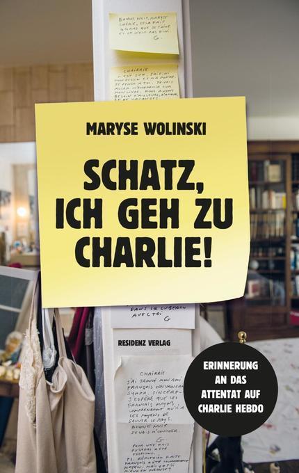 Thumbnail - Schatz, Ich Geh Zu Charlie Von Maryse Wolinski (2017) Attentat A.