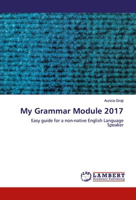My Grammar Module 2017 | Easy guide for a non-native English Language Speaker
