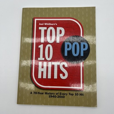 Joel Whitburn's Top 10 Hits POP 70-Year History of Every Top 10 Hit 1940-2010