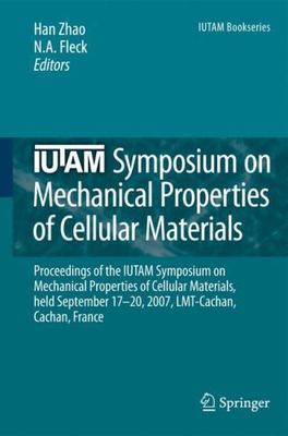IUTAM Symposium on Mechanical Properties of Cellular Materials : Proceedings ...