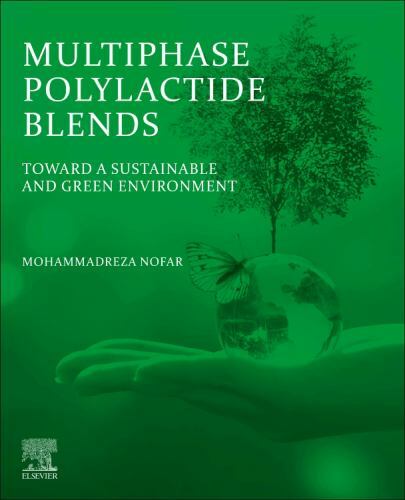 Multiphase Polylactide Blends Toward a Sustainable and Green Environment Nofar