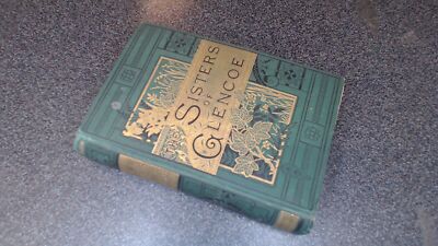 			The Sisters of Glencoe, or, Letitias Choice. A Temperance Story, 		
