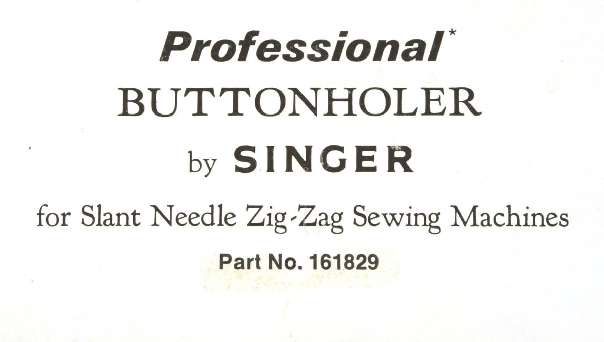 Singer Professional Buttonholer Part# 161829 For Zig Zag Sewing