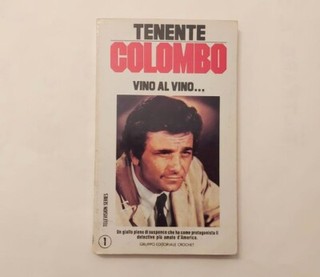 Tenente Colombo.Vino al vino...Gruppo Editoriale Crochet 1982 Da episodio TV