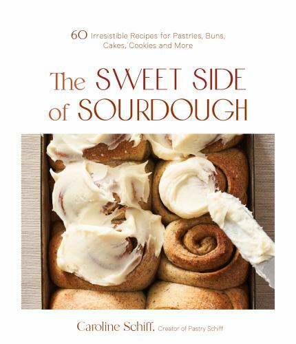 The Sweet Side of Sourdough: 50 Irresistible Recipes for Pastries, Buns, Cakes, - Picture 1 of 1