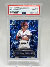 DYLAN CREWS 2024 BOWMAN CHROME SAPPHIRE SELECTIONS PSA 10