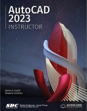 AutoCAD 2023 Instructor: A Student Guide by James Leach - Paperback - GOOD