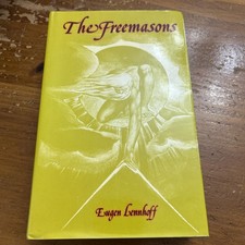 THE FREEMASONS; THE HISTORY, NATURE, DEVELOPMENT AND By Eugen Lenhoff EXCELLENT