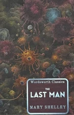 Mary Shelley The Last Man (Paperback) Wordsworth Classics