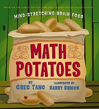 Math Potatoes: Mind-stretching Brain Food by Greg Tang