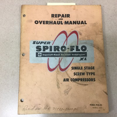 Ingersoll-Rand SPIRO-FLO XL REPAIR & OVERHAUL SERVICE MANUAL AIR