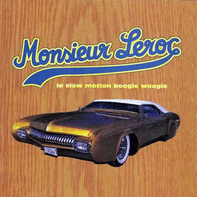 CD Monsieur Leroc Le Slow Motion Boogie Woogie NEW OVP Cornerstone R.A.S.