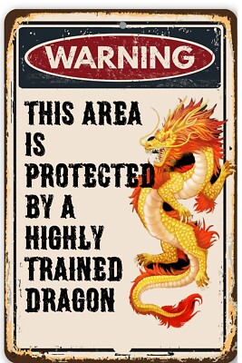 Warning this Area Protect by Highly Trained Fire Dragon Tin Sign  12 x 18: