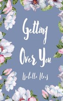 Getting Over You Isabella Ilves