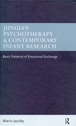 Jungian Psychotherapy and Contemporary Infant Research
