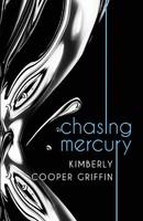 Kimberly Cooper Griffin | Chasing Mercury | Taschenbuch | Englisch (2017)