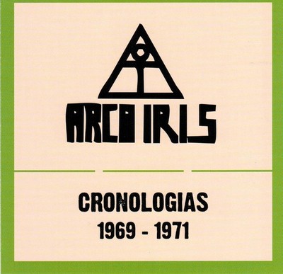 Arco Iris: '' Cronologias 1969 - 1971'' (Prog Rock CD Reissue)